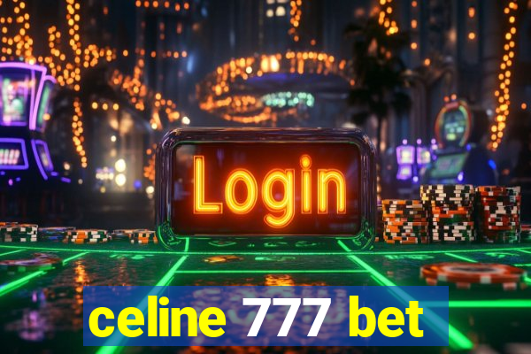 celine 777 bet